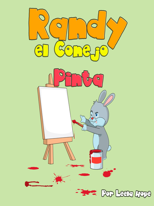 Title details for Randy el Conejo Pinta by Leela Hope - Available